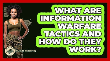 What Are Information Warfare Tactics And How Do They Work? - Military History HQ