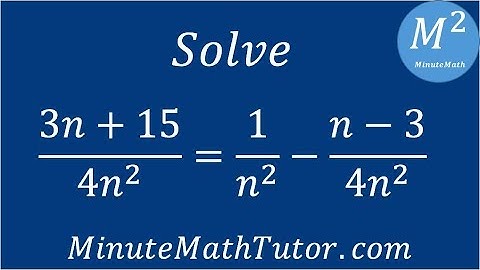 Solve (3n+15)/4n^2=1/n^2-(n-3)/4n^2