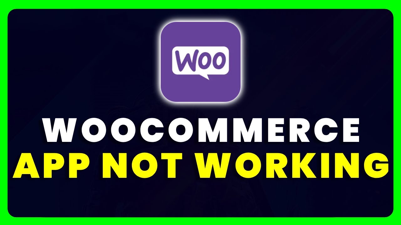 WooCommerce App Not Working: How to Fix WooCommerce App Not Working ...