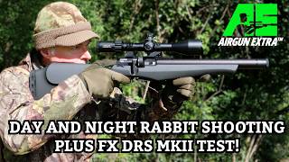 Airgun Extra | Day and night airgun rabbit hunting | FX DRS MKII test