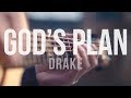 Drake - God's Plan - Fingerstyle Guitar Cover