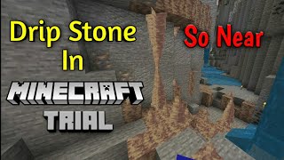 How To Find Drip Stone In Minecraft Trial/ Minecraft Trial 1.17