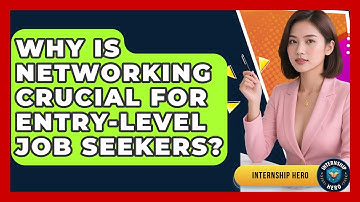 Why Is Networking Crucial For Entry-level Job Seekers? - Internship Hero