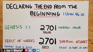 Did God Declare The End From The Beginning With A 2701 Day Count? Rapture Soon