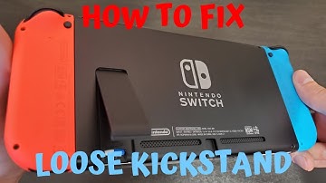 How to Fix Loose Kickstand on Nintendo Switch