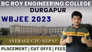 BC ROY ENGINEERING COLLEGE DURGAPUR | WBJEE 2025 | PLACEMENT | CUT OFFS | FEES