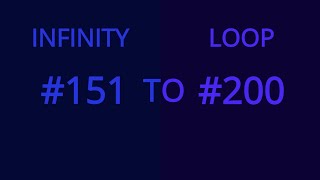 Infinity loop 151 to 200