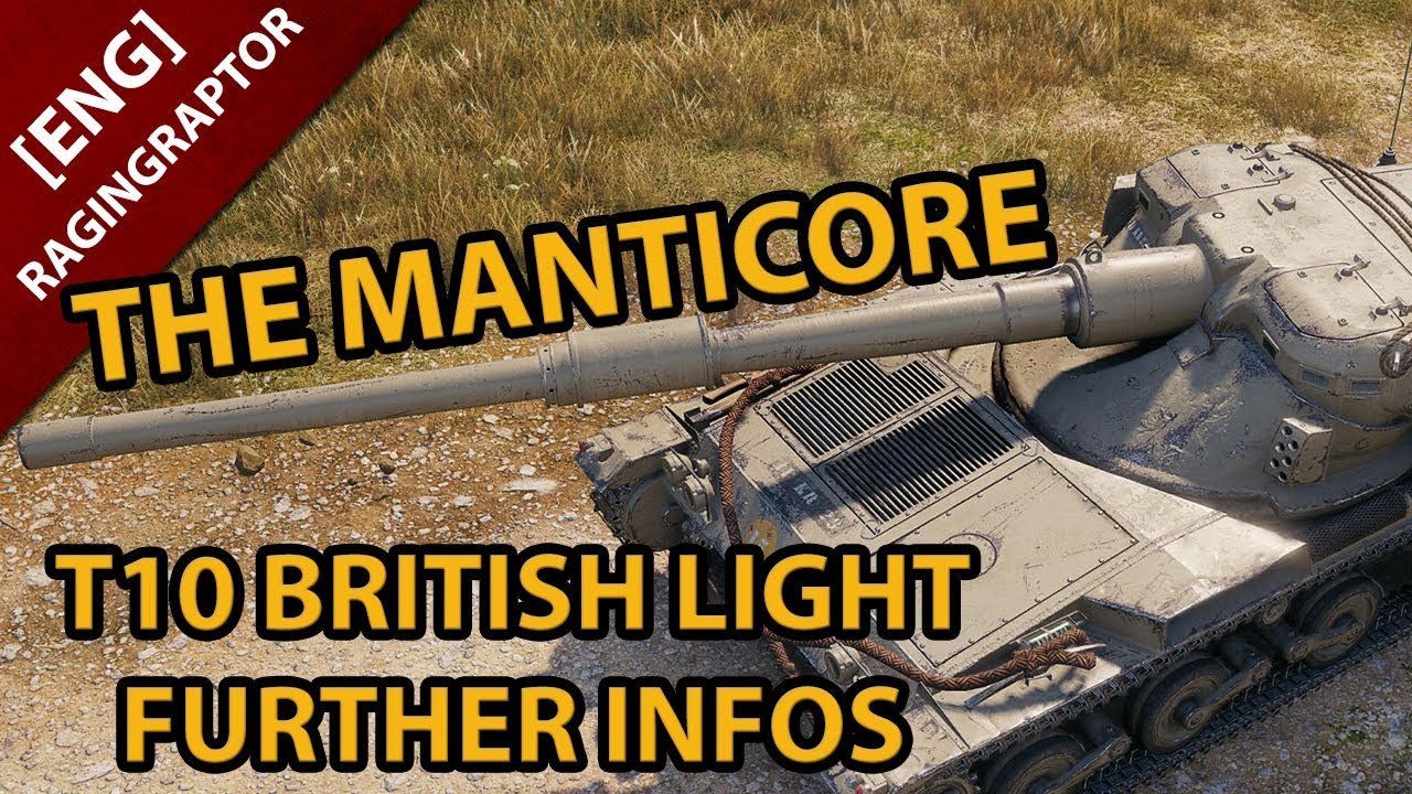 The MANTICORE - New T10 British Light Tank - Comparison and Predictions ...