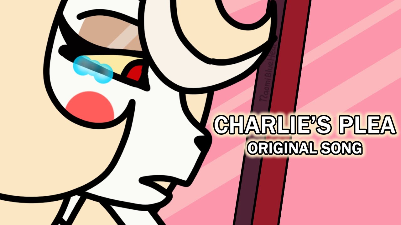Charlie's Plea【Hellaverse Au | Part 19 | Original Song】