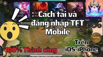 Cách tải và đăng nhập TFT Đấu trường chân lý iOS-iPhone thành công