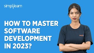 How to Master Software Development in 2023? | Mastering Software Development in 2023 | Simplilearn screenshot 1