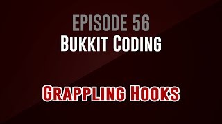 [Bukkit Coding]  Episode 56: Grappling Hooks
