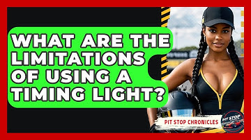 What Are The Limitations Of Using A Timing Light? - Pit Stop Chronicles