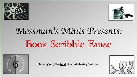 Mossman’s Minis: Boox Scribble Erase