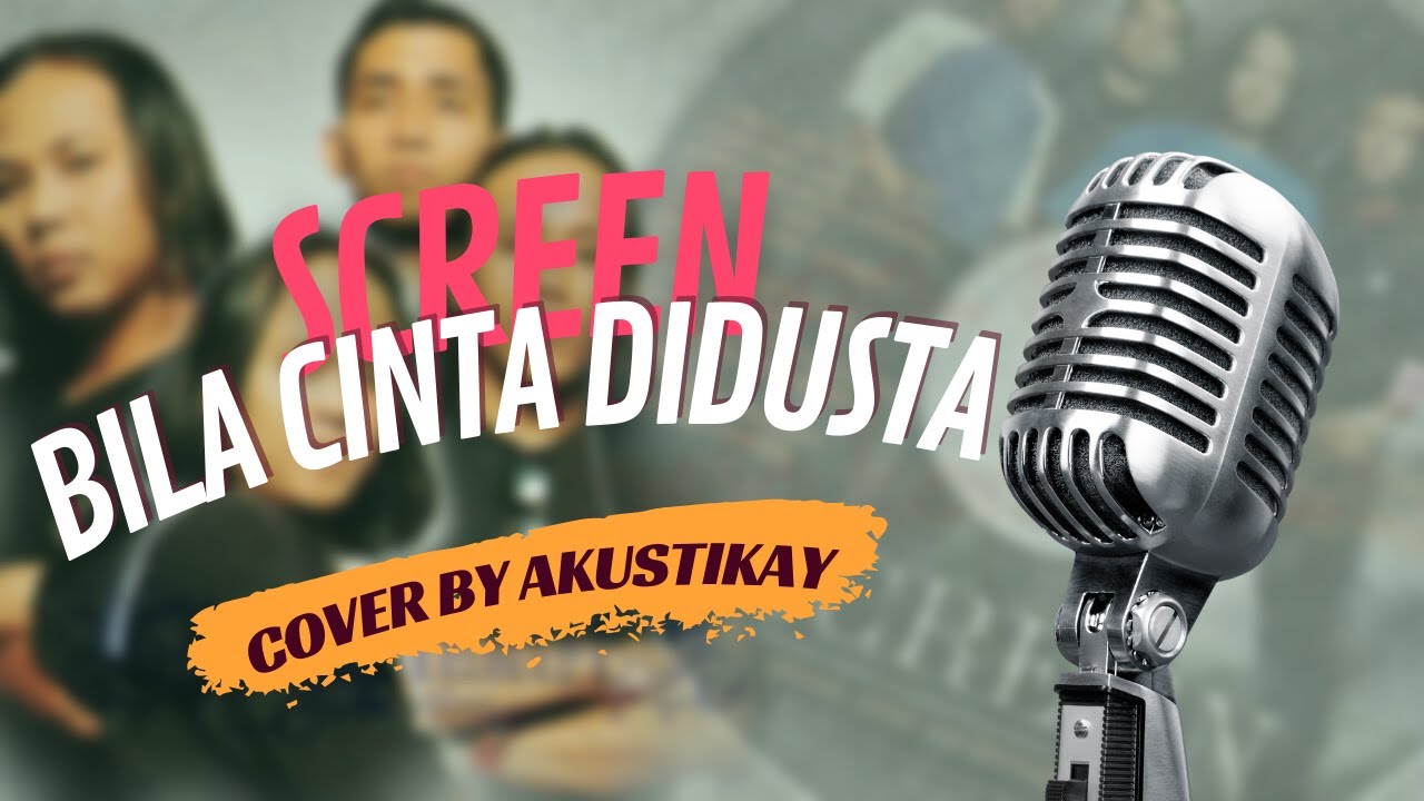 Bila Cinta Didusta Screen cover by akustikay - YouTube