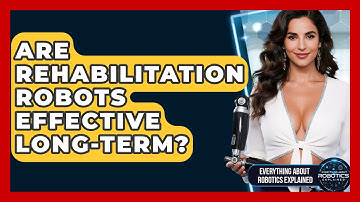 Are Rehabilitation Robots Effective Long-term? - Everything About Robotics Explained