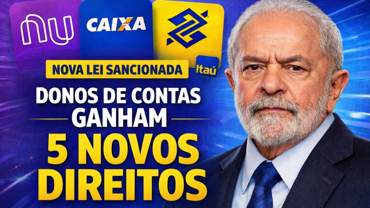 NOVA LEI SANCIONADA PARA CLIENTES do Nubank, Caixa Econômica, Banco do Brasil, Itaú