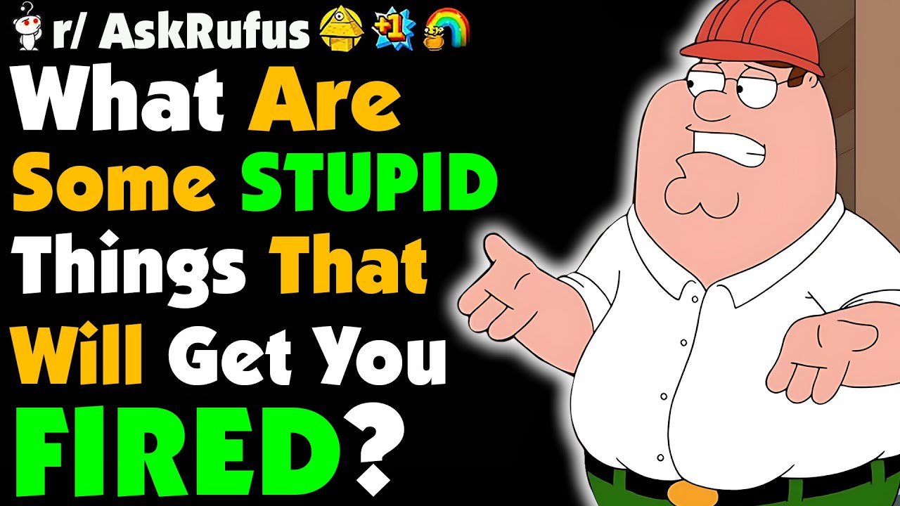 ГЛУПЫЕ вещи, которые приведут к увольнению