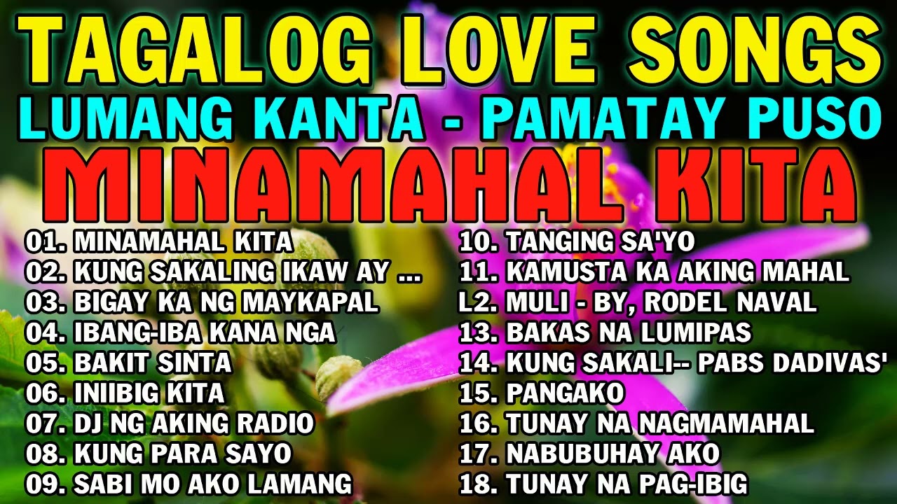 ⁣Minamahal Kita - Pamatay Puso 💌 Tagalog Love Songs 2023 💖Pinoy Music Lover 💦💦 OPM Songs