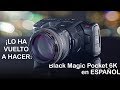 BLACK MAGIC POCKET CINEMA CAMERA 6K en Español