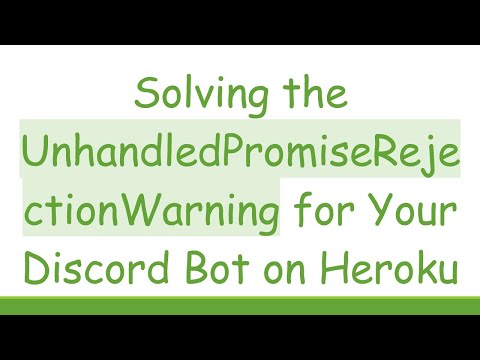 Solving the UnhandledPromiseRejectionWarning
