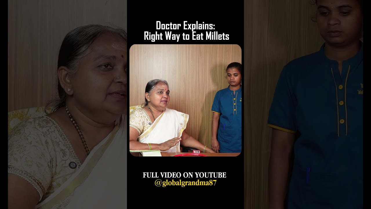 Doctor explains right way to eat millets