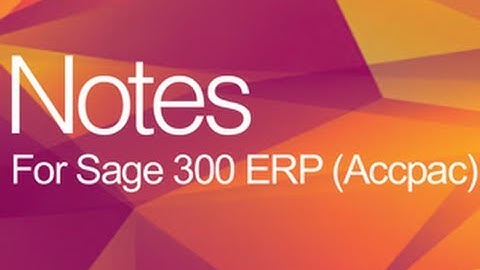 Notes for Sage 300 - Product Demo (2014)
