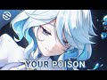 Nightcore Your Poison ROY KNOX Lyrics Nightcore Your Poison ROY KNOX Lyrics