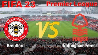 FIFA 23 | 22/23 Premier League | Simulation | Brentford vs Nottingham Forest | Full Match #fifa23