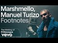 Marshmello, Manuel Turizo - The Making of 