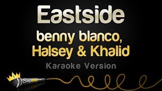 benny blanco, Halsey \& Khalid - Eastside (Karaoke Version)