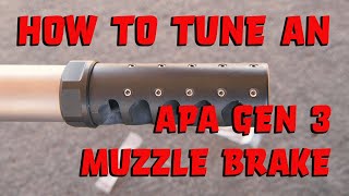 How to Tune the APA Gen 3 Muzzle Brake