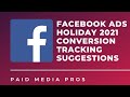 Facebook Ads Conversion Tracking for Holiday 2021