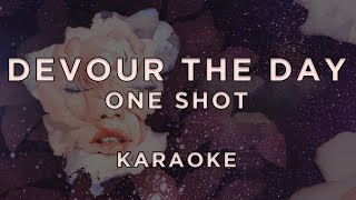 Devour The Day - One Shot • Karaoke