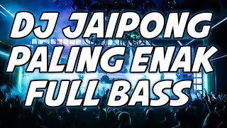 DJ JUNGLE DUTCH TERBARU 2022 || DJ JAIPONG PALING ENAK FULL BASS