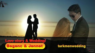 Begenc & Jennet | Love story and Wedding day \\turkmenwedding |2020