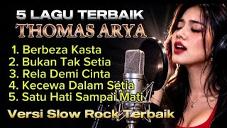 Download lagu 5 Lagu Terbaik Thomas Arya || Cover Slow Rock by Qyara Musik Studio 