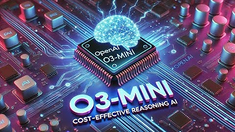 20250201🚀 OpenAI o3-mini: Cost-Effective Reasoning Model