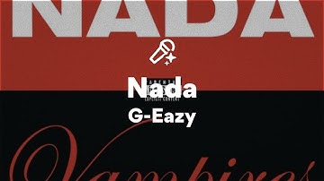 G-Eazy, Nada (Lyrics)