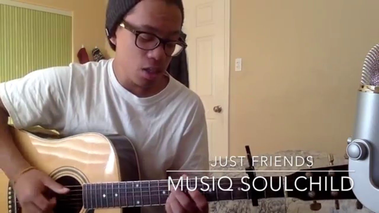 Musiq Soulchild Just Friends Acoustic Cover Chords Chordify