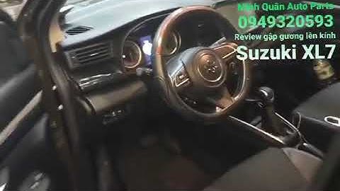 Review Tự động gập gương lên xuống kính (05 chức năng)cho Suzuki XL7 .