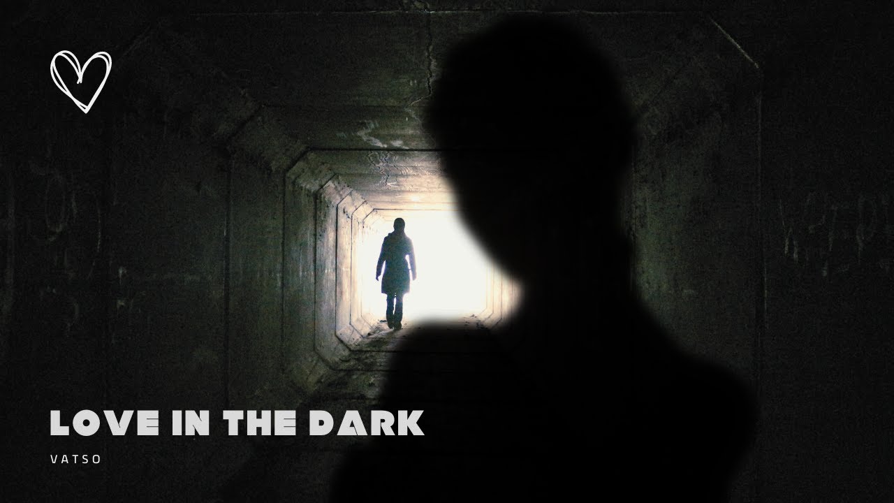 VATSO - Love In The Dark (Official Video)