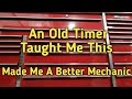 How to be a better mechanic an old timer taught me this