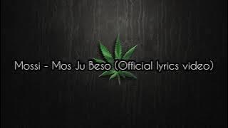 Mossi : Mos Ju Beso (official lyrics video)