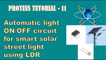 Proteus tutorial - 11 || Automatic light ON/OFF circuit for smart solar street light using LDR