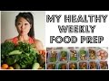 MEAL PREP - HOW I PREPARE 11 HEALTHY MEALS FOR THE WEEK | My weekly meal prep | 11 MEALS 17 SNACKS