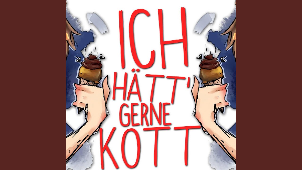 Ich Hätt' Gerne Kott - YouTube
