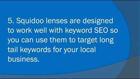 Advantages of Creating a Squidoo Lense for Your Local Business