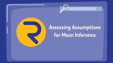 Assessing Assumptions for Mean Inference