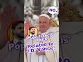Is Pope Francis' death really linked to J.D. Vance? #celebrity #Pope Francis #J.D. Vance